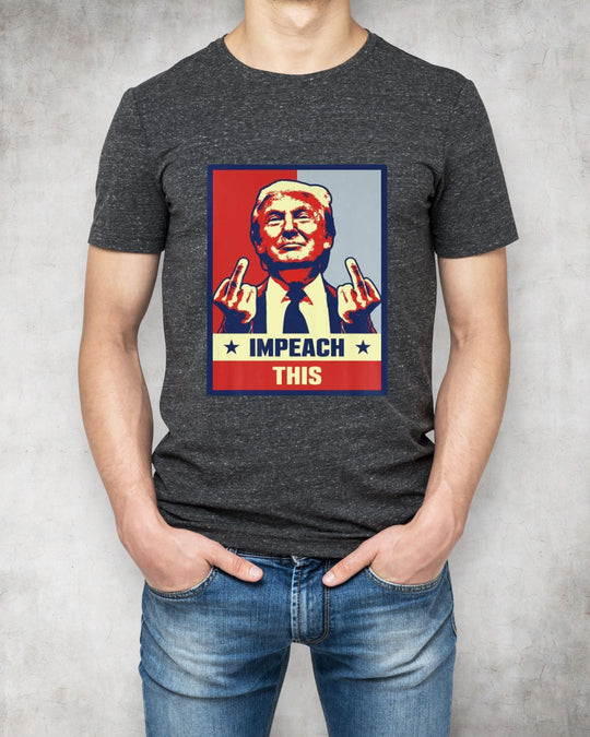 Donald Trump T-shirt - Impeach This