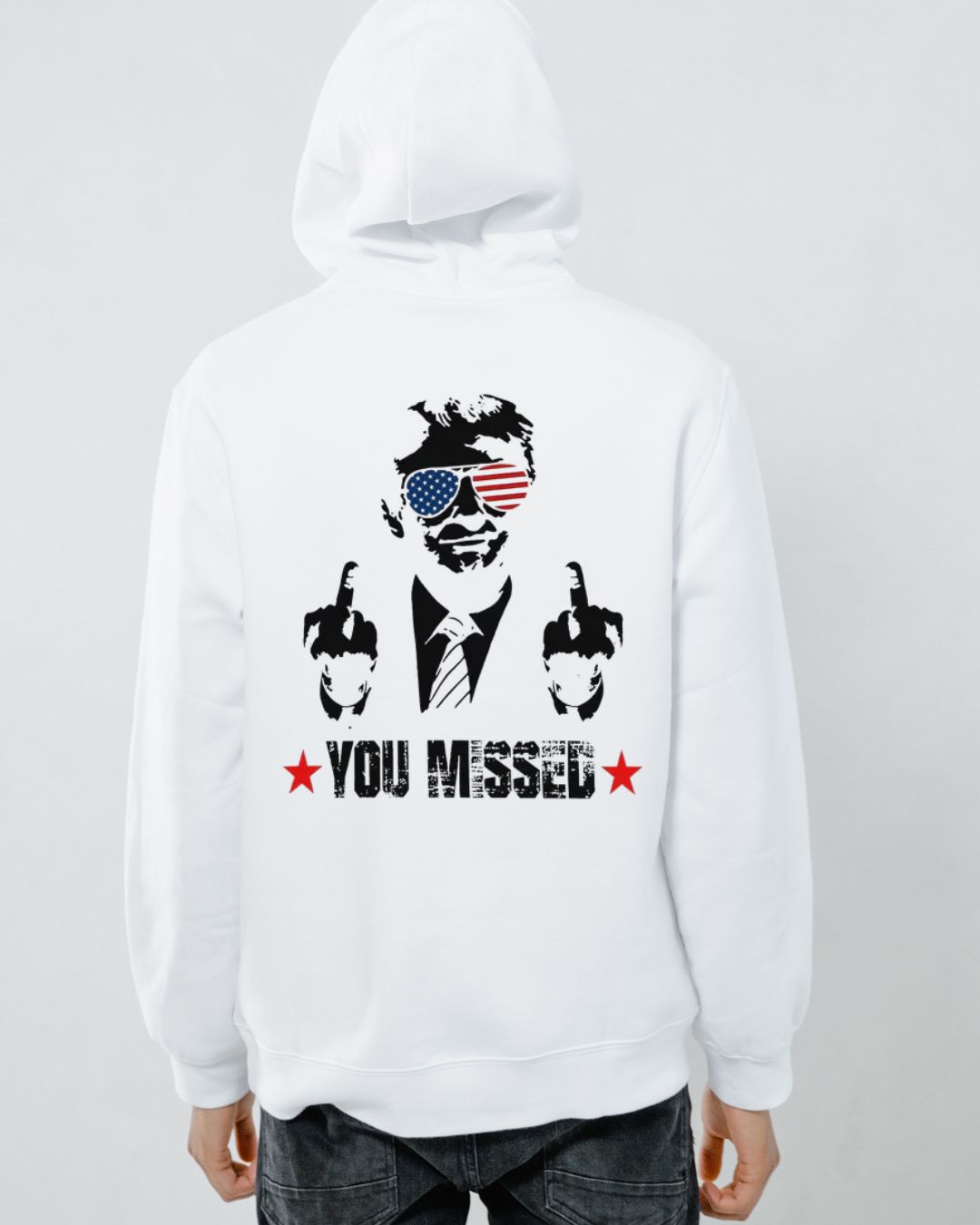 Donald Trump Sweatshirts - You Missed