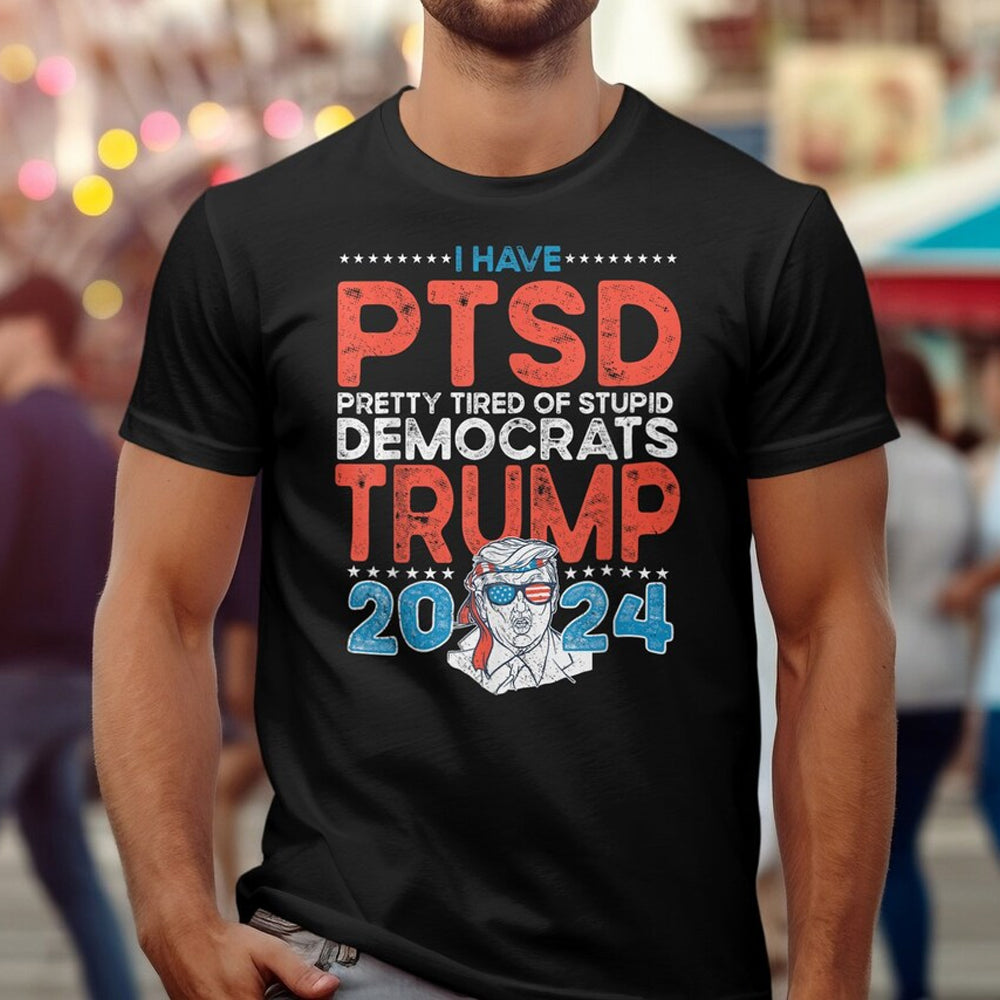 Donald Trump T-shirt - I have PSTD